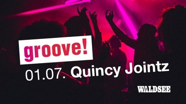 groove! mit Quincy Jointz