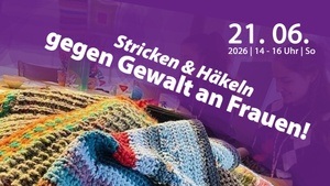 Stricken & Häkeln gegen Gewalt an Frauen!