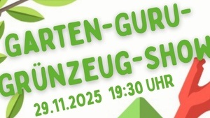 Garten-Guru-Grünzeug-Show