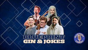 Blueprint Comedy - Gin & Jokes
