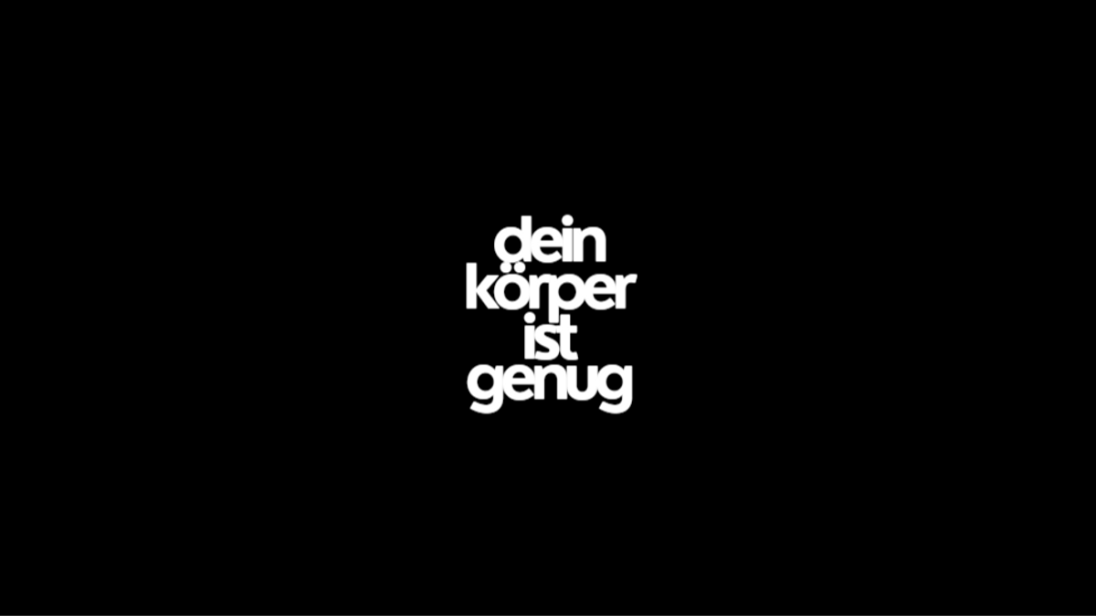 dein körper ist genug
