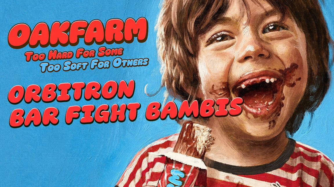 Titelbild der Veranstaltung Oakfarm, Orbitron, Bar Fight Bambis