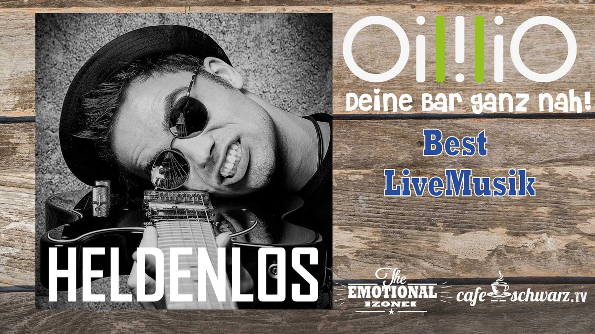 Best Oililio Live mit HELDENLOS