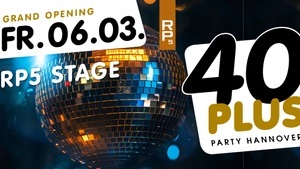 40plus Party Hannover – Grand Opening