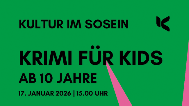 Krimi für Kids - Kultur im SoSein