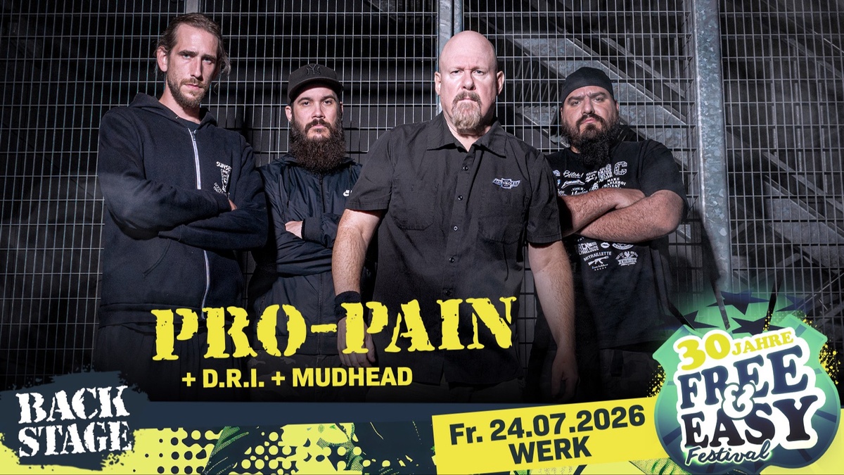 PRO-PAIN + D.R.I. + MUDHEAD I FREE & EASY FESTIVAL 2026