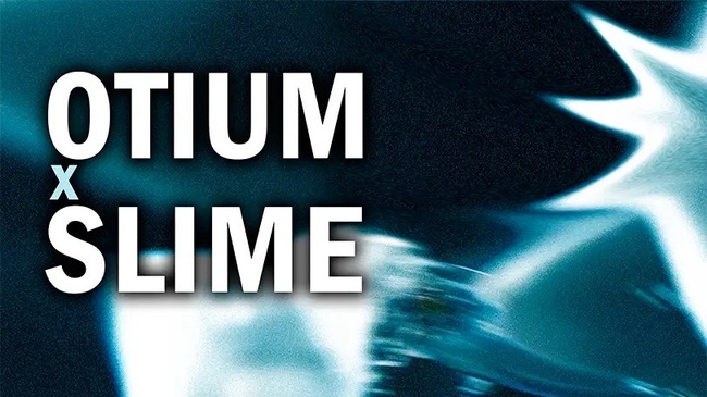OTIUM x SLIME