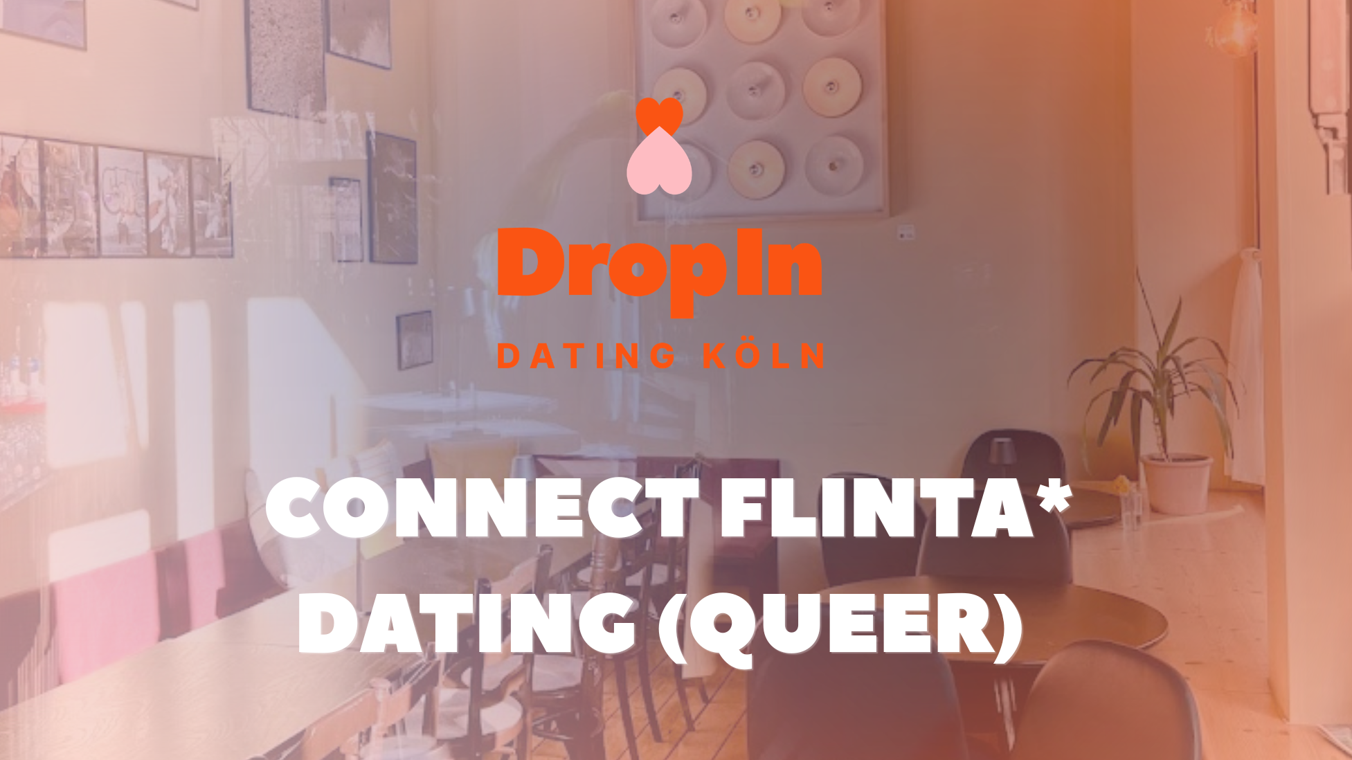 Drop In Dating: Queer FLINTA*