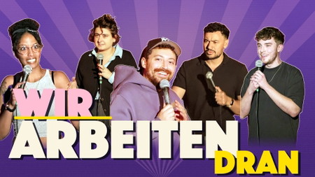 Stand Up in Kreuzberg x Wir Arbeiten Dran x 7 Comedians spielen ihre neuesten Jokes