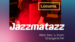 Jazzmatazz with Lúcuma