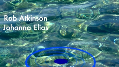 JOHANNA ELIAS INVITES w. Rob Atkinson *live, Johanna Elias