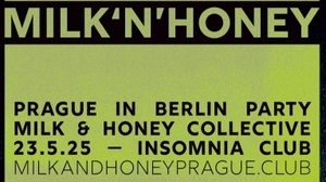MILK & HONEY - Prague in Berlin