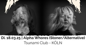 Alpha Whores (Stoner/Alternative Metal) -> Köln