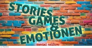 Stories, Games & Emotionen