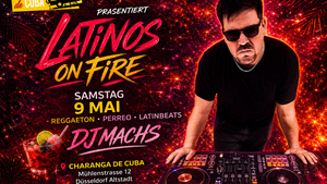 Latinos on Fire 🔥 mit DJ Machs
