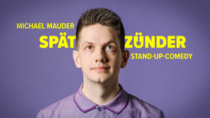 Michael Mauder - "Spätzünder"