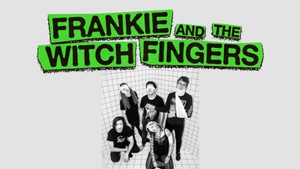 FRANKIE & THE WITCH FINGERS