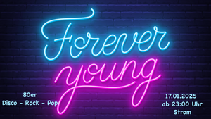 Forever Young 80er Party im Strom