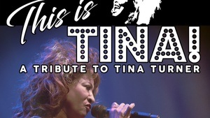 THIS IS TINA! - SIMPLY THE BEST TRIBUTE TO TINA TURNER -