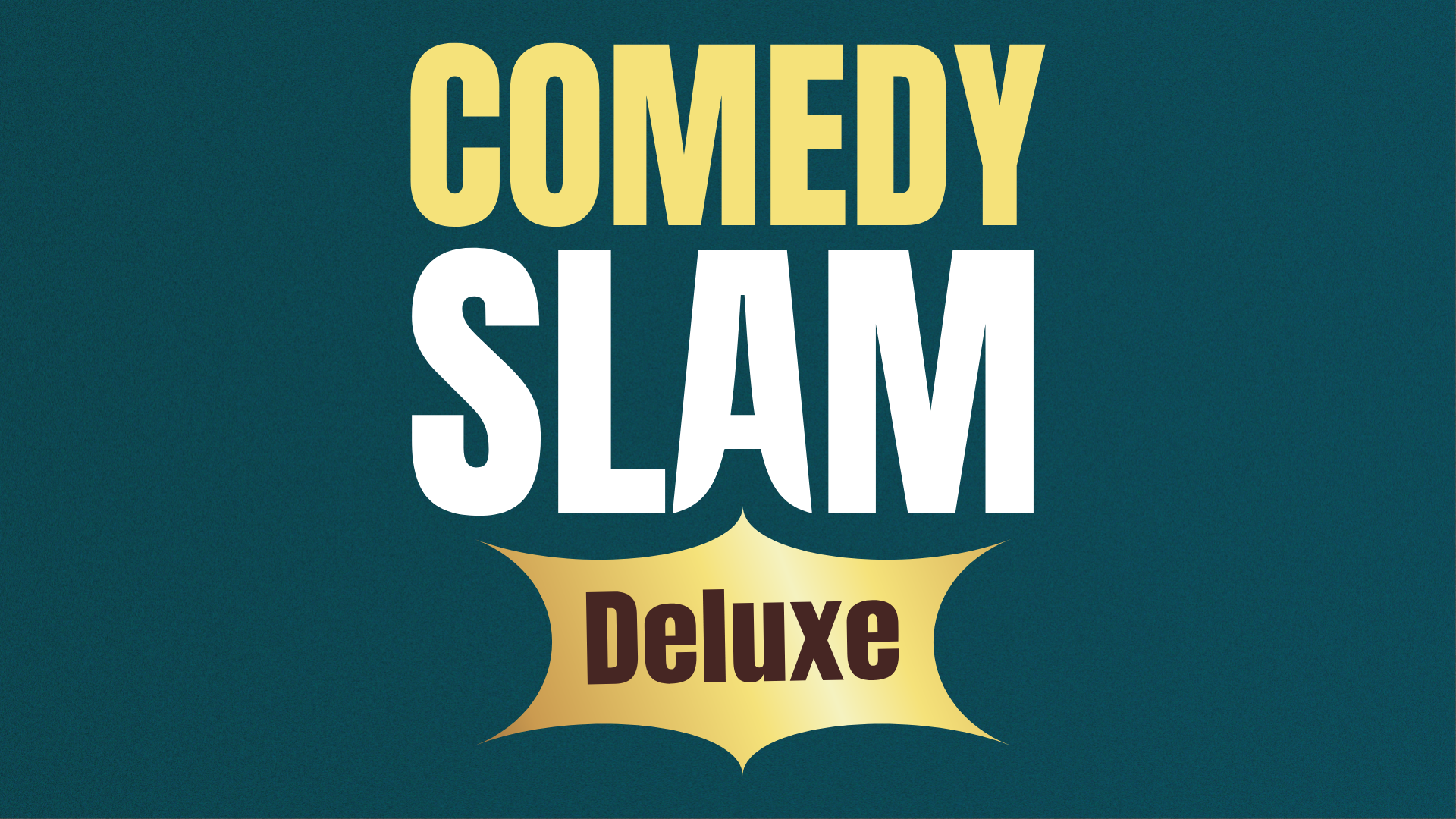 Comedy Slam Deluxe
