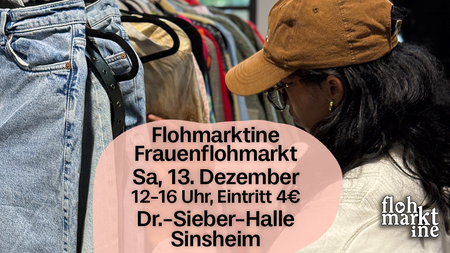 Flohmarktine Frauenflohmarkt / Mädchenflohmarkt!😍 Sa, 13. Dezember, Dr.-Sieber-Halle Sinsheim