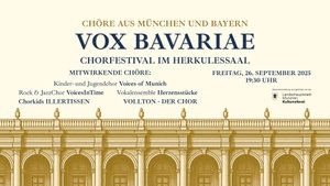 VOX BAVARIAE - Chorfestival im Herkulessaal