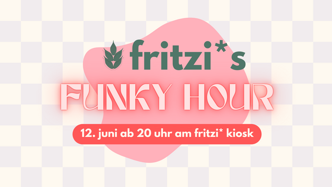 Fritzi*s Funky Hour