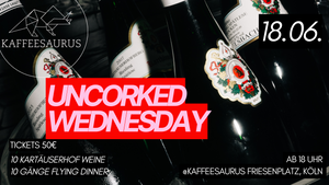 UNCORKED WEDNESDAY – Wein x Food im Kaffeesaurus