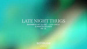 Barabend mit DJ-Set – Late Night Thugs