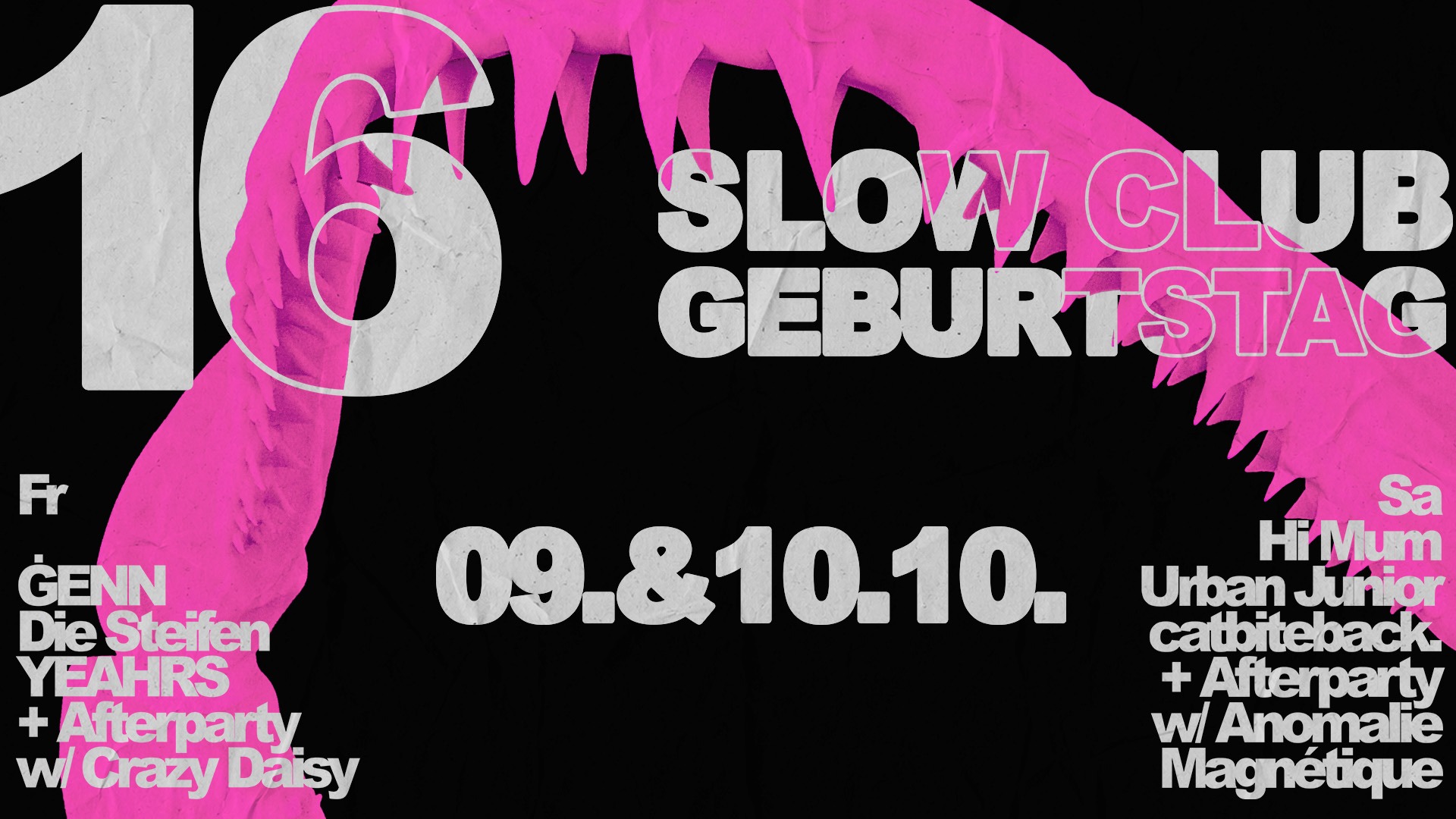 16. Slow Club Geburtstag #1: ĠENN + Die Steifen + YEAHRS + Afterparty w Crazy Daisy