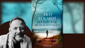 Tilo Eckardt: Gefährliche Betrachtungen