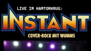 Instant LIVE im Hamtorkrug!