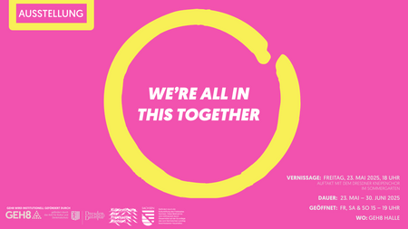 Ausstellung + Vernissage // WE'RE ALL IN THIS TOGETHER