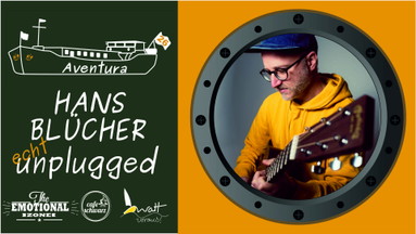 Aventura echt unplugged mit HANS BLÜCHER