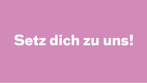 Setz dich zu uns!
