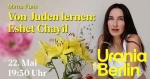 Mirna Funk - Von Juden lernen: Eshet Chayil