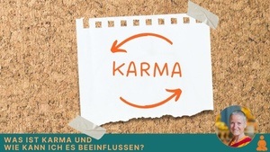 Was ist Karma und wie kann ich es beeinflussen?