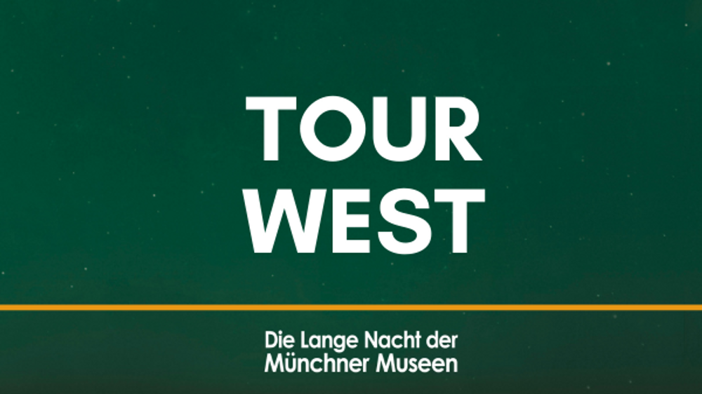 Lange Nacht der Münchner Museen - Tour West