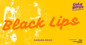 BLACK LIPS (Garage-Rock) - Sommer Edition