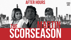 The Martin Scorseason: After Hours