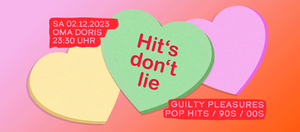 Hits don't lie • Guilty Pleasures / Pop Hits / 90s / 2000s