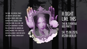А NIGHT LIKE THIS • The Alternative 80s Party • Astra Berlin
