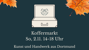 Koffermarkt: Kunst und Handwerk aus Dortmund
