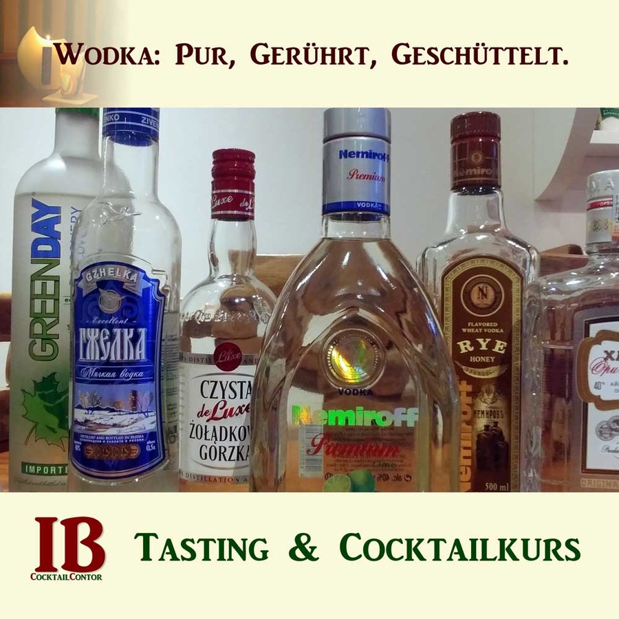 Wodka: Pur, gerührt, geschüttelt. Wodka-Tasting & Cocktailkurs