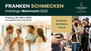 FRANKEN SCHMECKEN – Der Frühlings-Weinmarkt in München