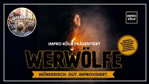 OPEN AIR SÜDBRÜCKE: Werwölfe - Mörderisch. Gut. Improvisiert