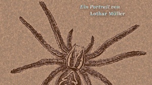 LESUNG | Lothar Müller: "Spinnen. Ein Porträt"