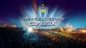 TRANCE & TECHNO CLASSIX