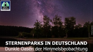 Sternenparks in Deutschland - Dunkle Oasen der Himmelsbeobachtung