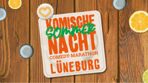 1. Komische SommerNacht Lüneburg - Der Comedy-Marathon in deiner Stadt